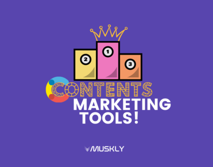 best-content-marketing-tools-always-by-MUSKLY