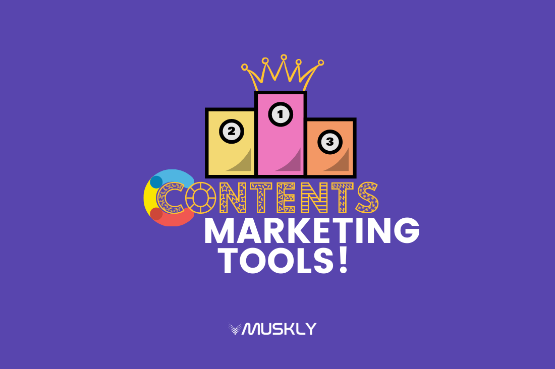 best-content-marketing-tools-always-by-MUSKLY