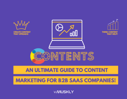 An-Ultimate-Guide-to-Content-Marketing-For-B2B-SaaS-Companies-MUSKLY