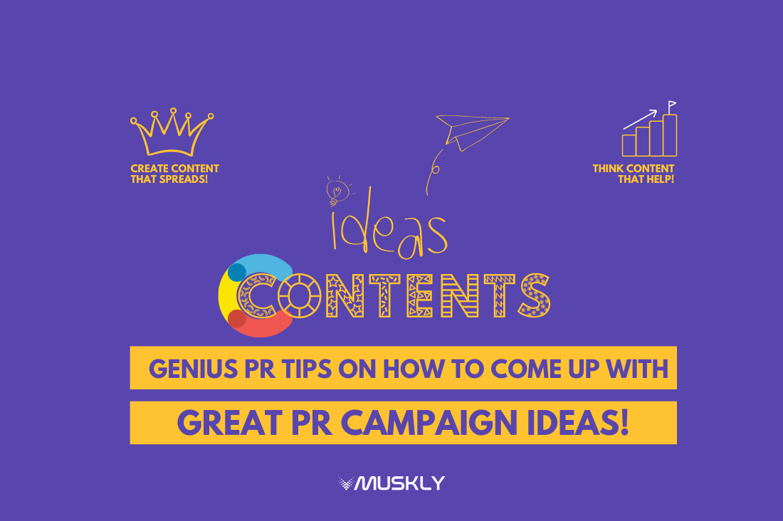 Genius-PR-Tips-on-How-to-Come-up-With-Great-Campaign-Ideas-by-MUSKLY